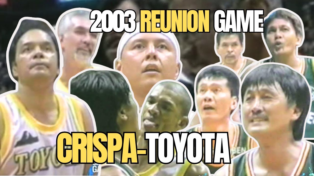 Ang Huling Pagtutuos! CRISPA vs TOYOTA (2003 Reunion Game)