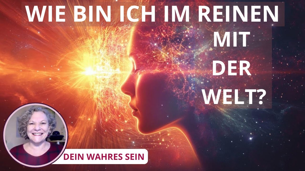 Wie bin ich im Reinen mit der Welt?