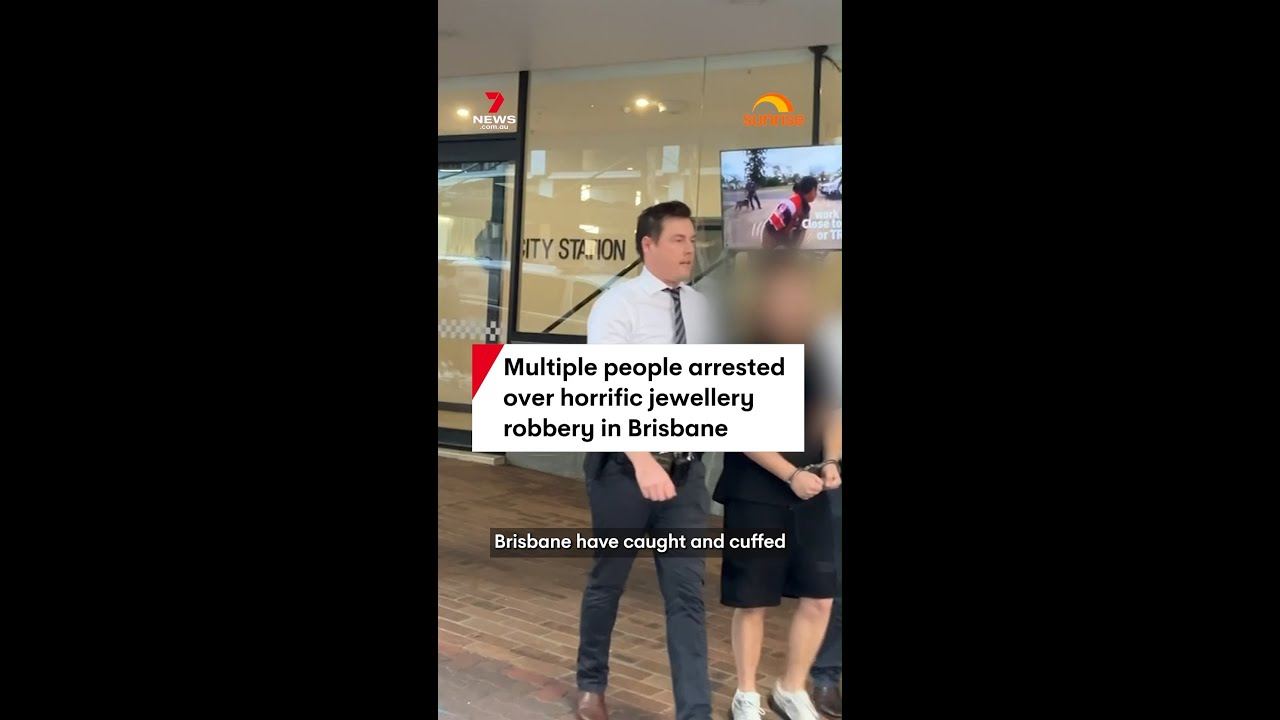 Multiple people arrested over horrific jewellery robbery in Brisbane
