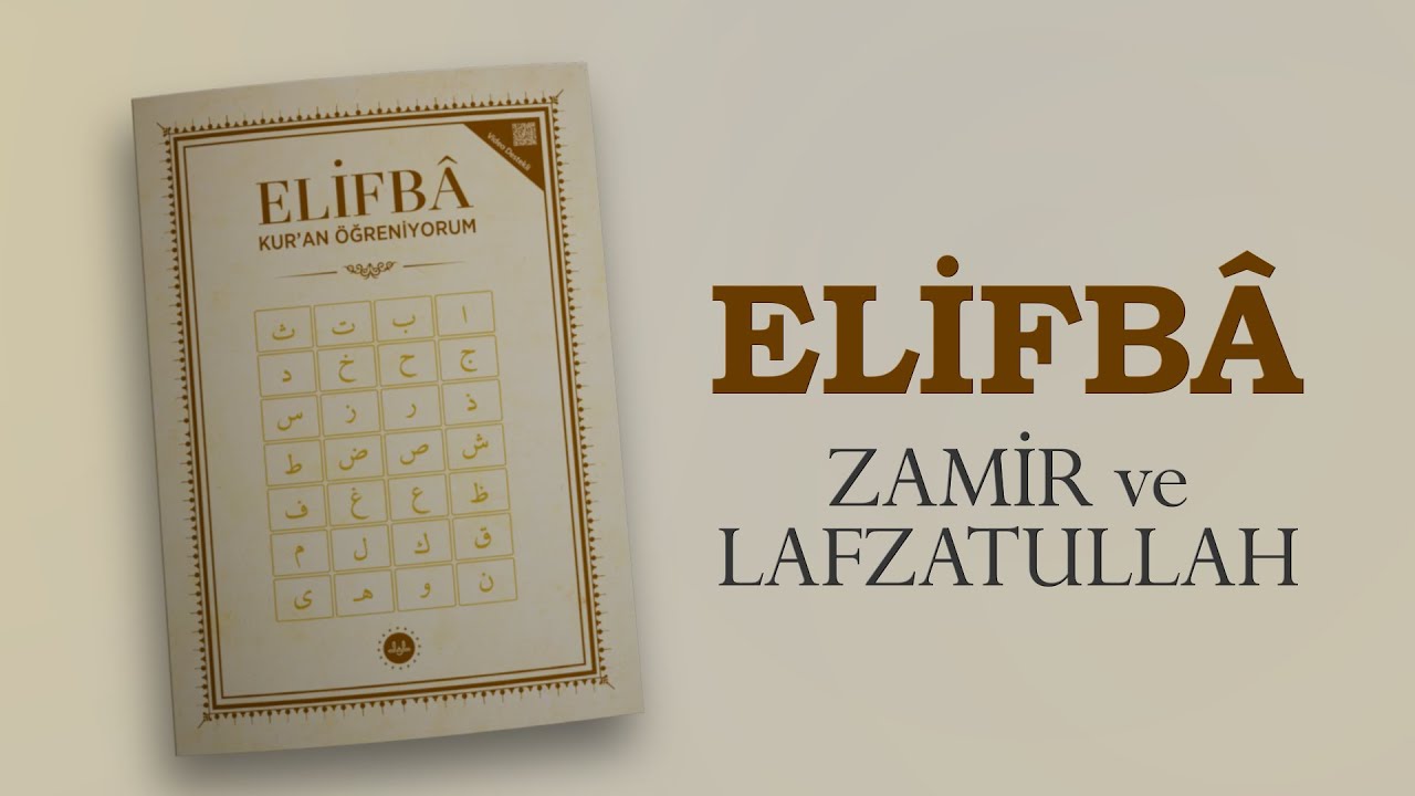 Diyanet Elif Bâ 9. Ders: Zamir Ve Lafzatullah - Video