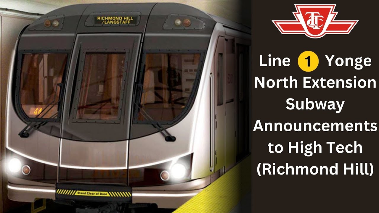 TTC Line 1 Yonge North Extension Subway Announcements to High Tech (Richmond Hill)