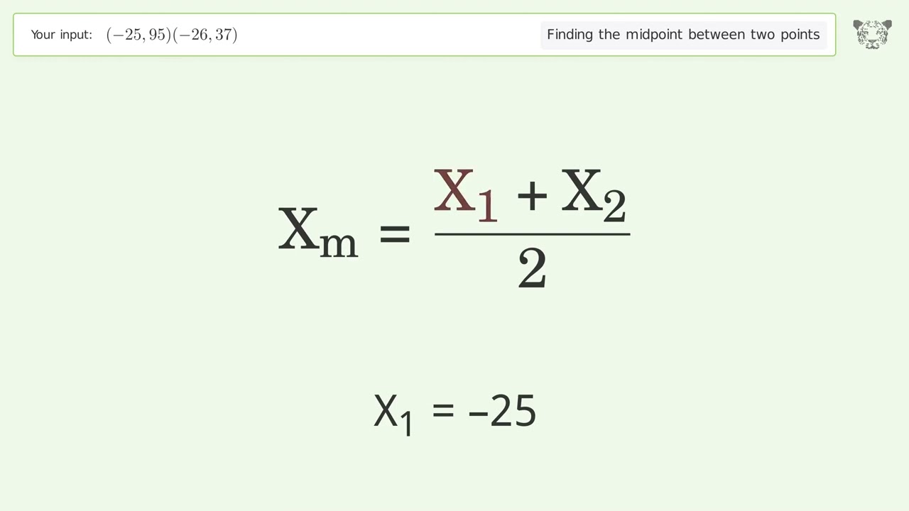 Find the midpoint between two points p1 (-25,95) and p2 (-26,37): Step-by-Step Video Solution