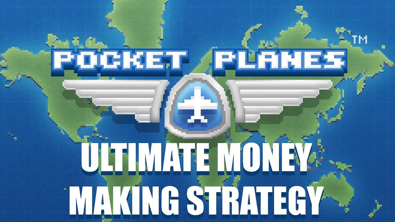 Pocket Planes - Ultimate Money Making Strategy