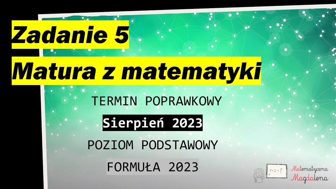 Zad. 5 SIERPIEŃ CKE 2023 - Matura poprawkowa z matematyki - Poziom podstawowy - Formuła 2023