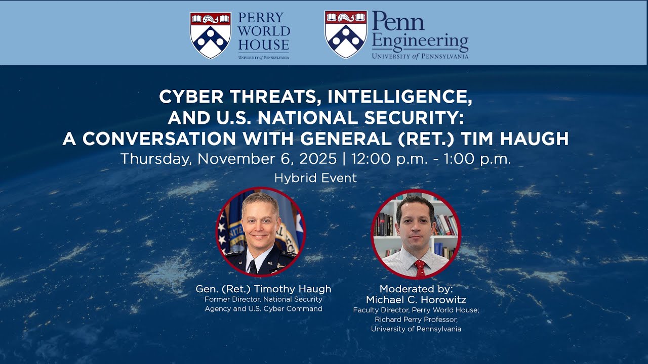 Cyber Threats, Intelligence, and U.S. National Security: A Conversation with Gen. (Ret.) Tim Haugh