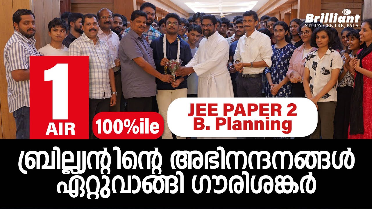 GOWRI SANKAR V | JEE PAPER 2B B. PLAN | AIR 1 | 100 PERCENTILE | BRILLIANT PALA