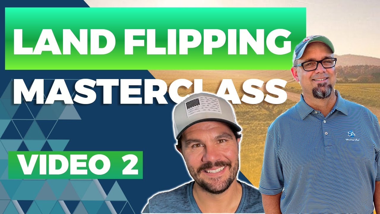 Best Markets To Flip Land - Masterclass Video 2 w/ Joe McCall