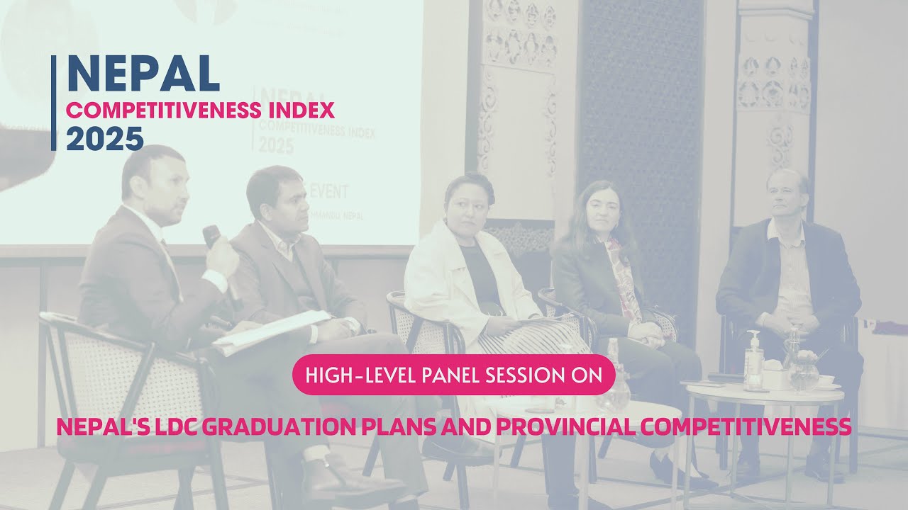 Nepal Competitiveness Index 2025 | Nepal's LDC Graduation Plans and Provincial Competitiveness