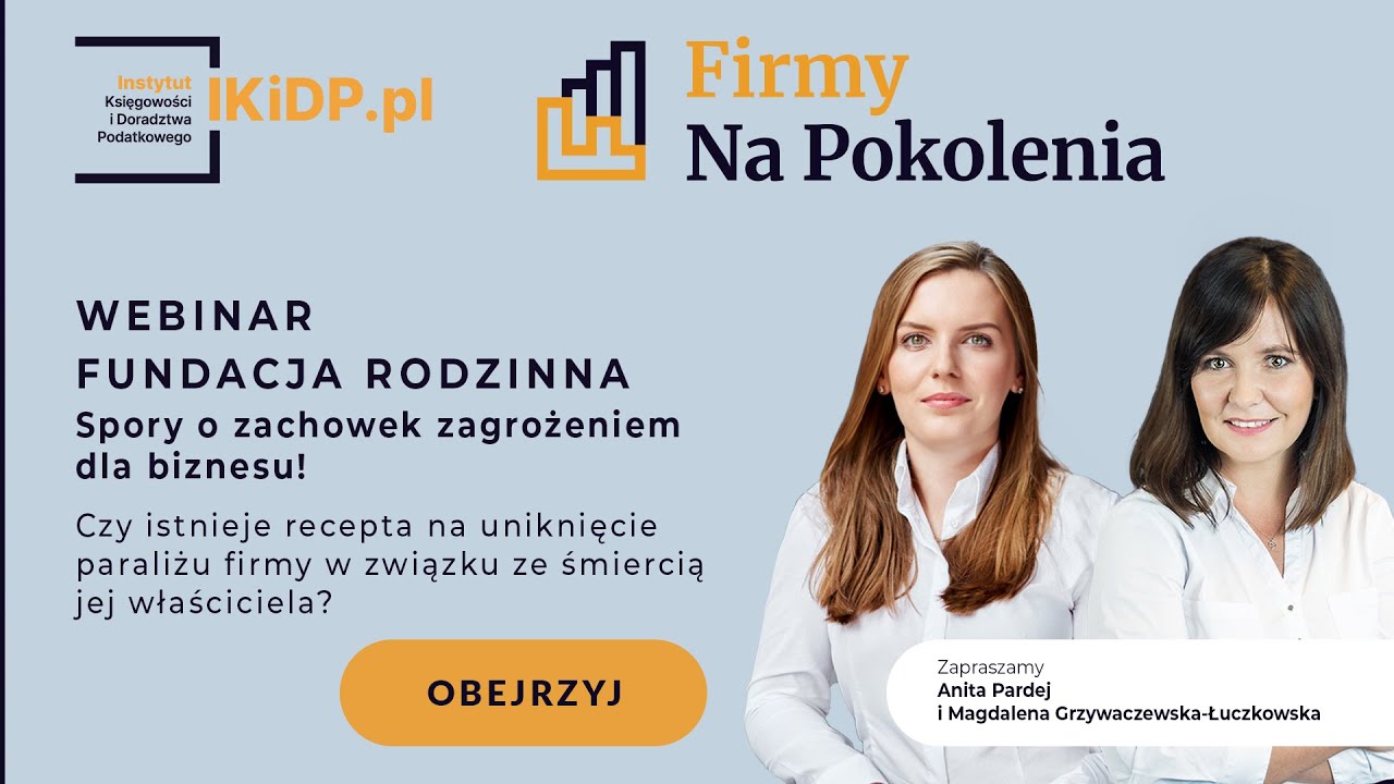 Fundacja rodzinna. Czy istnieje recepta na uniknięcie paraliżu firmy po śmierci jej właściciela?