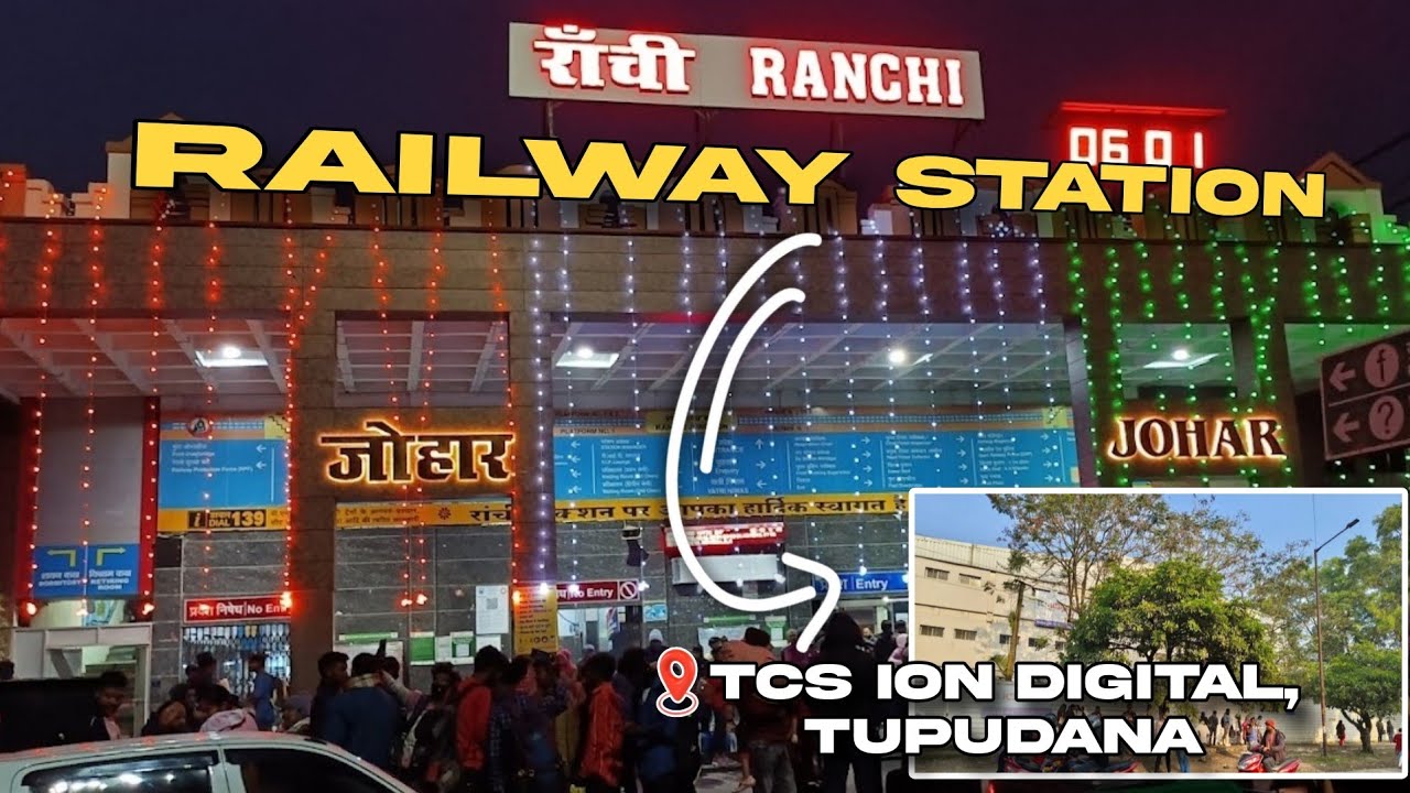 Ranchi Railway Station 🚉 | Tupudana | TCS ion digital Exam Centre | Complete information