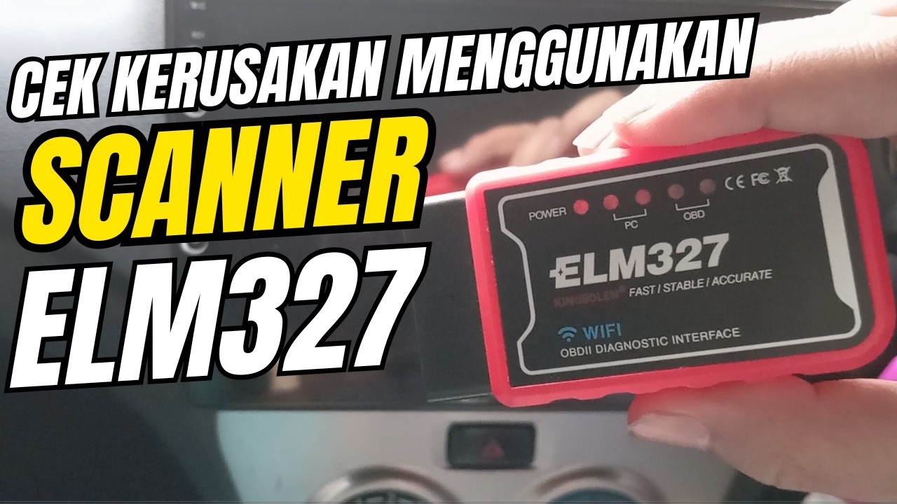 TUTORIAL LENGKAP Scanner Mobil ELM327! Cara Scan & Hapus DTC Sendiri Tanpa Bengkel