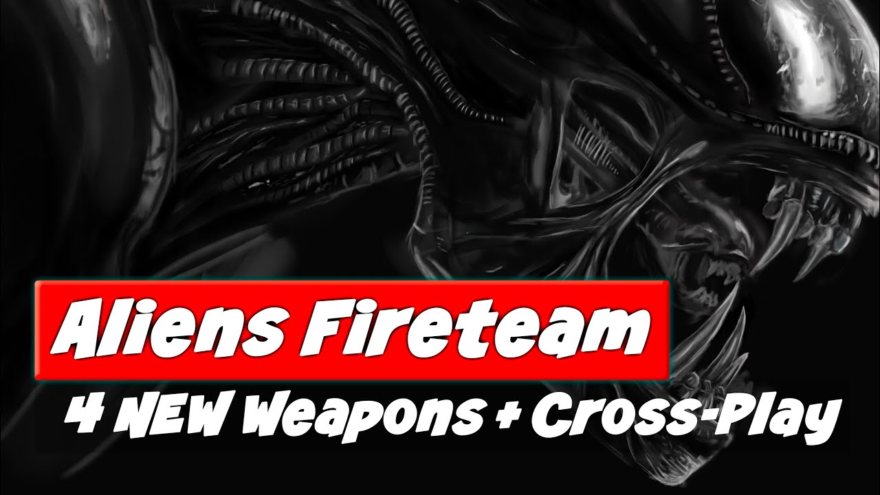 4 NEW Weapons + Cross Play | Aliens Fireteam Elite Season 4