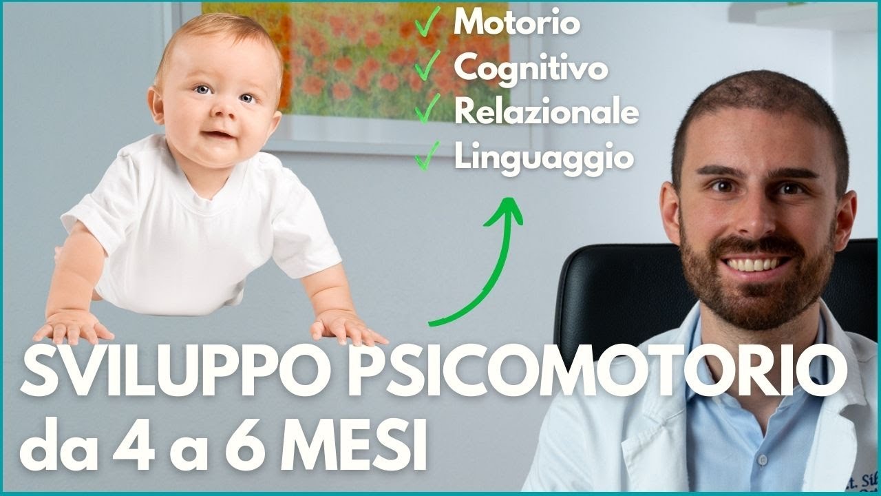 Sviluppo Psicomotorio 4-5-6 mesi [ Sviluppo cognitivo, motorio, linguaggio e sociale ]