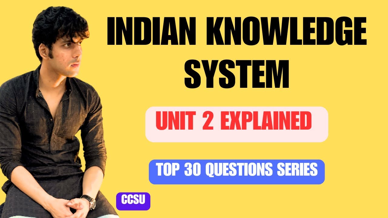 Indian Knowledge System Unit 2 Explained | BBA 1st Semester CCSU