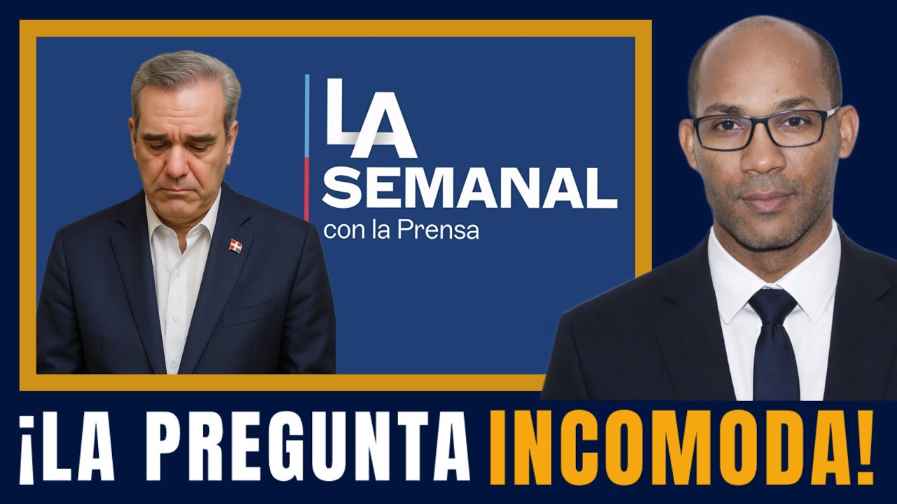 🤐 &iexcl;Abinader acorralado: las preguntas que evita en La Semanal!