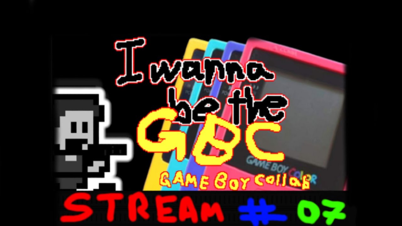 I Wanna Be The GBC stream #07 on continue