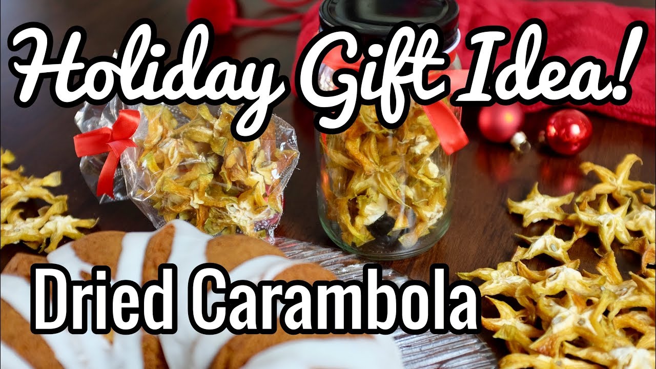 Holiday Gift Idea! Dehydrated Carambola (Star Fruit)