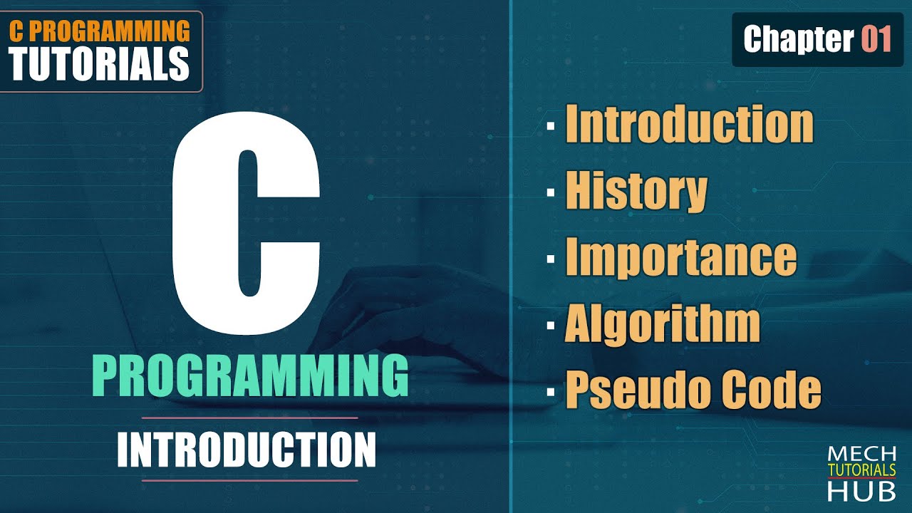 Introduction to C Programming | C Programming Tutorials | Chapter #01 | Mech T Hub
