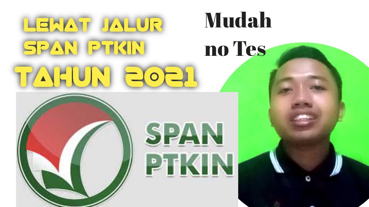 tips lolos span ptkin 2021 - mudah