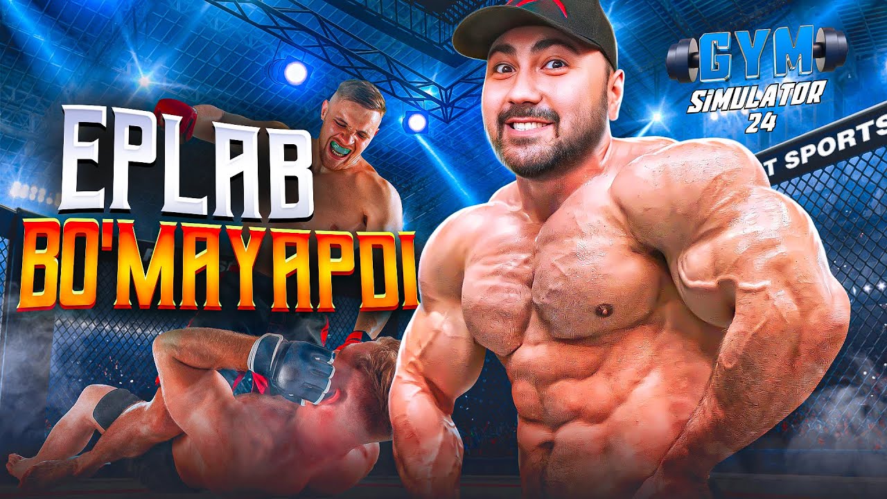 GYM SIMULATOR 24 / EPLAB BO'MAYAPDI #3 / UZBEKCHA LETSPLAY
