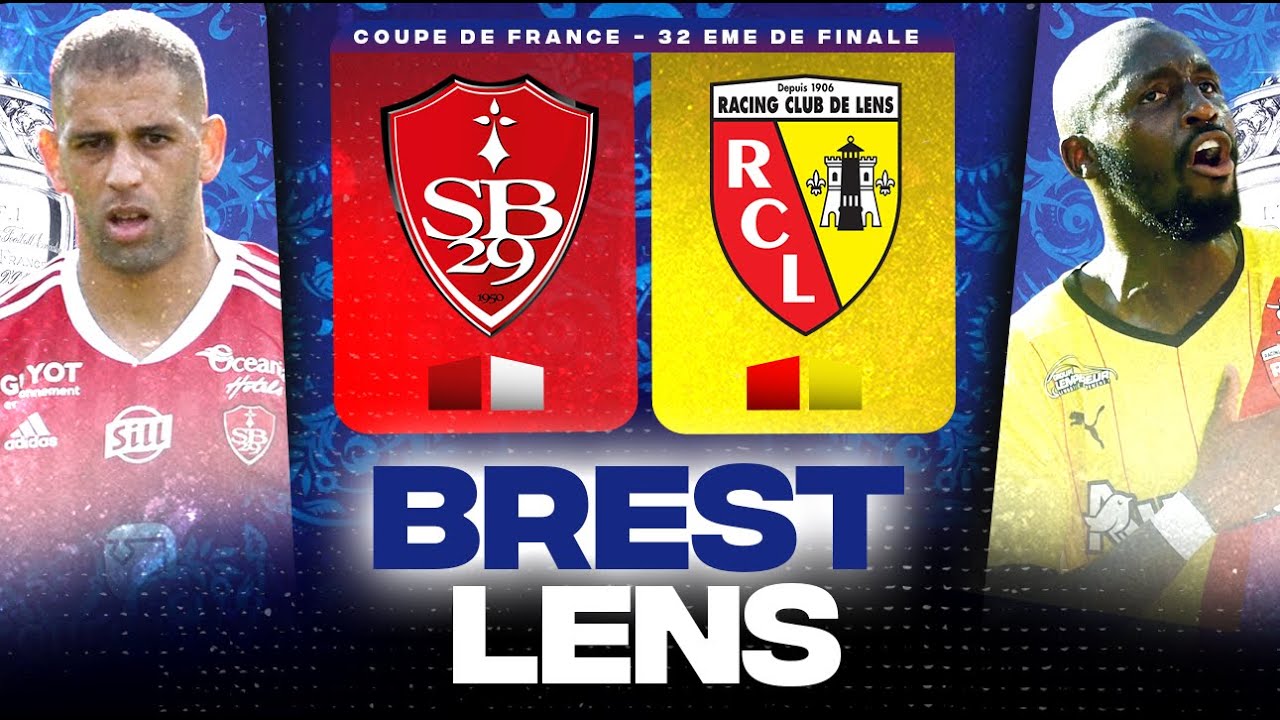 🔴 BREST - LENS | Les Sang et Or contre les Ty Zefs ( sb29 vs rcl ) | COUPE DE FRANCE - LIVE/DIRECT