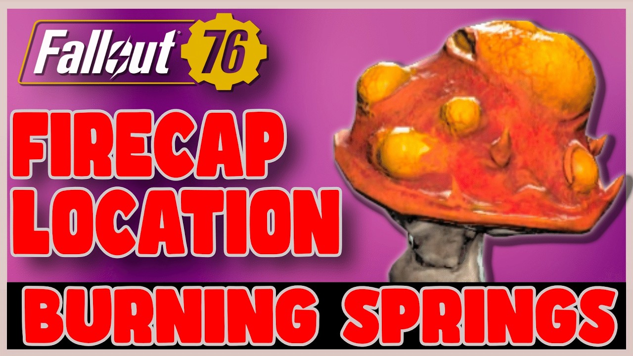 How to Find Firecap Fast in the Burning Springs - Fallout 76
