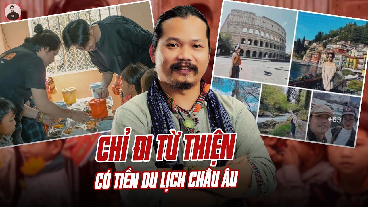HOÀNG HOA TRUNG NHÀ KHÔNG GIÀU, CHẢ RÕ NGHỀ GÌ, CHỈ ĐI TỪ THIỆN SUỐT NĂM MÀ CÓ TIỀN DU LỊCH CHÂU ÂU