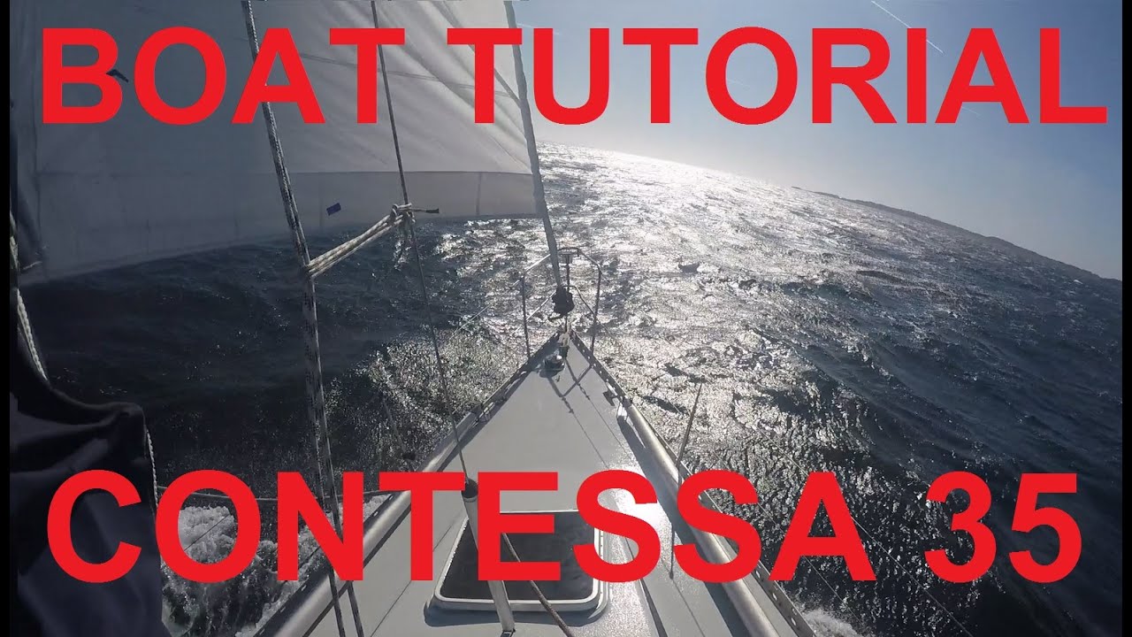 Contessa 35,  an open ocean Boat Tutorial!