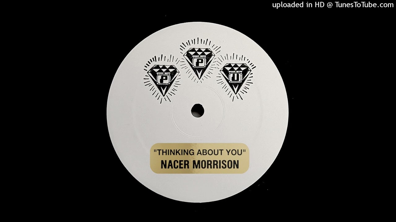 NACER MORRISON - THINKING ABOUT YOU (CLUB MIX)