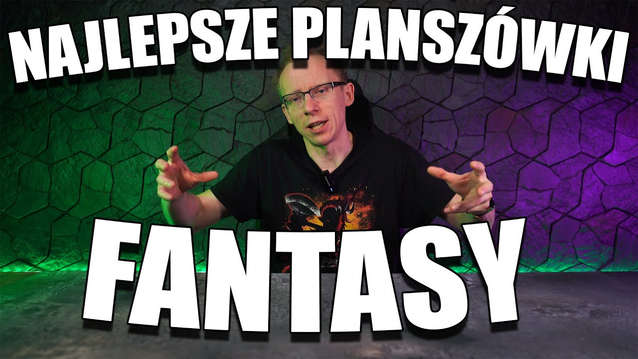 Najlepsze planszówki fantasy