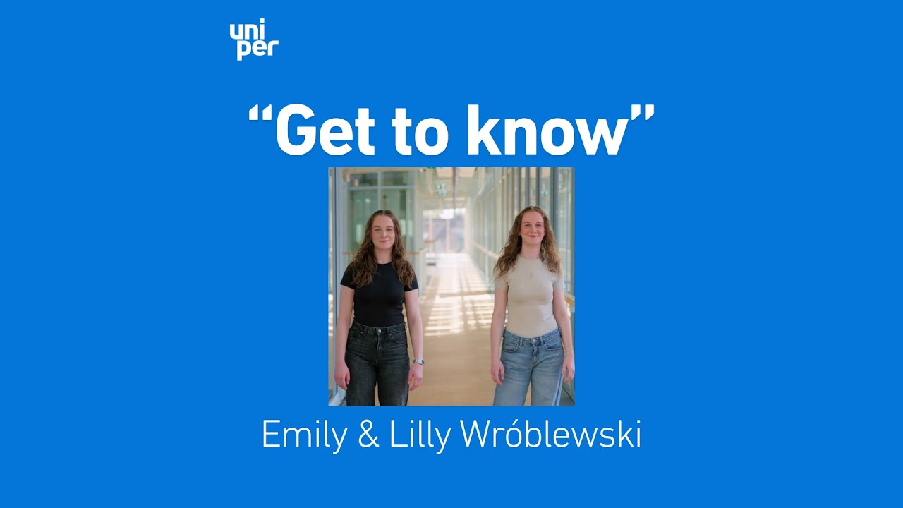 Uniper | Get to know... Lilly & Emily Wroblewski | English version