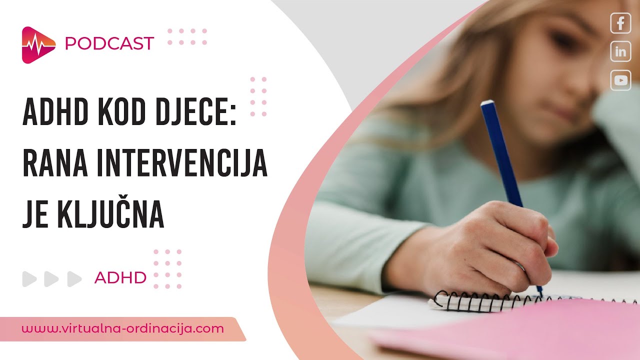 ADHD kod djece: Rana intervencija je ključna