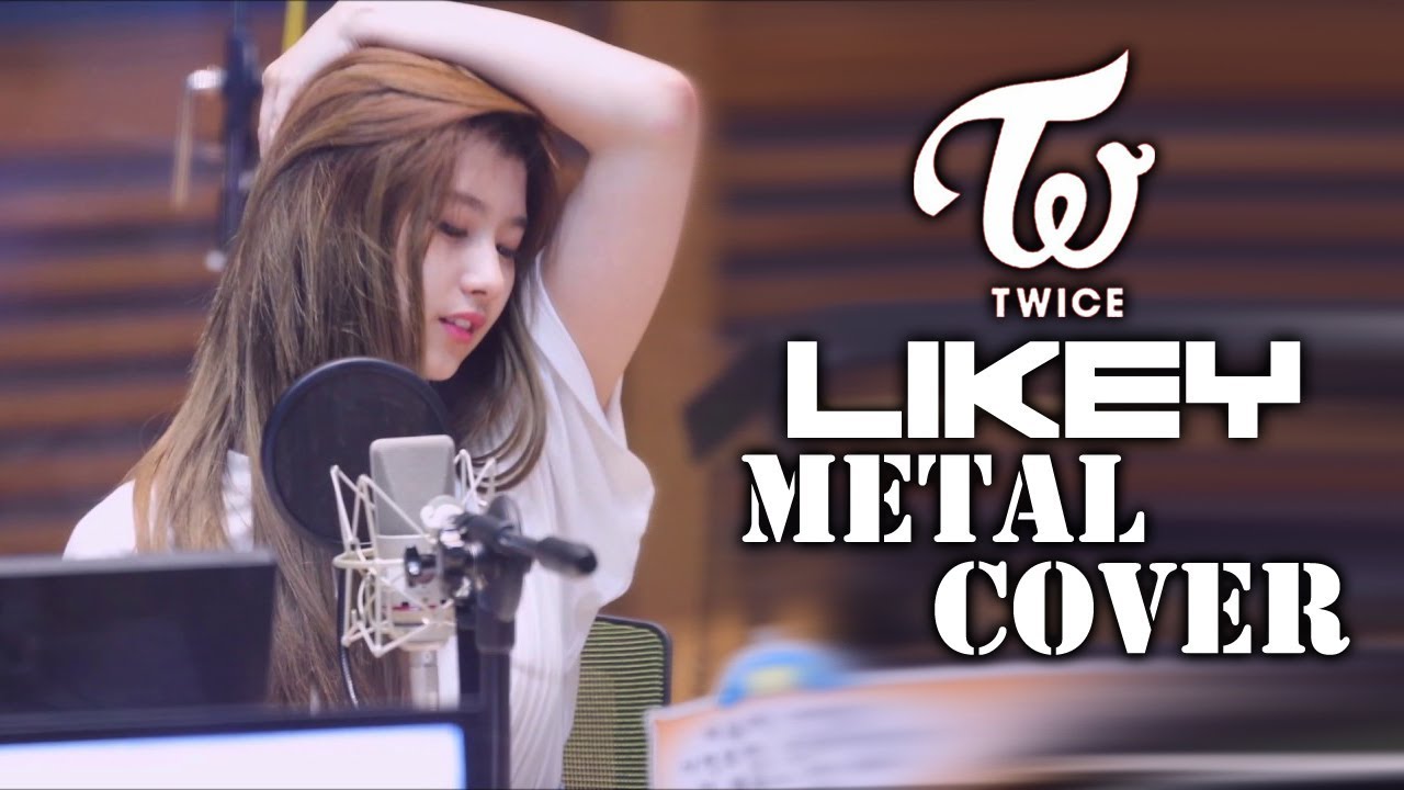 TWICE(트와이스) -  LIKEY Metal Cover
