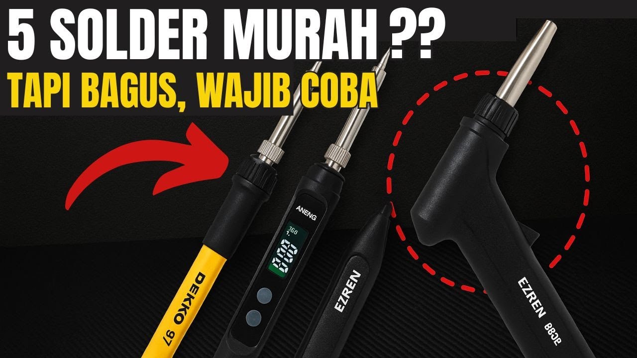 SOLDER TERBAIK 2025! 5 Rekomendasi Solder Murah Terbaik, Teknisi Wajib Punya!