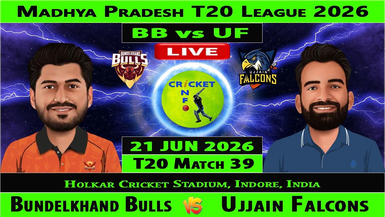 Ujjain Falcons vs Bundelkhand Bulls | UF vs BB Live | 39th T20 of Madhya Pradesh T20 League 2026