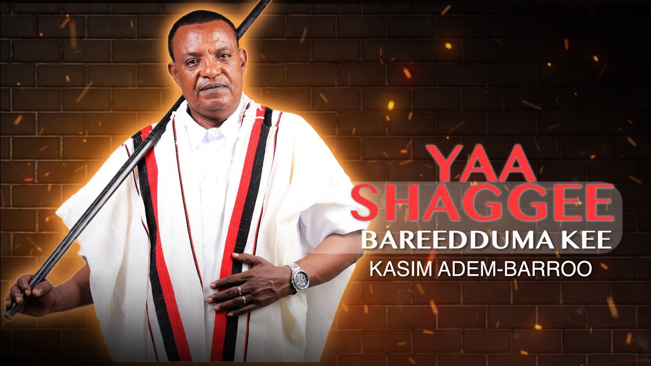 Kasim_ Adem_ |Barroo| 'Yaa Shaggee Bareeduma kee' Ethiopian Oromo New Music 2025 (Official Video)