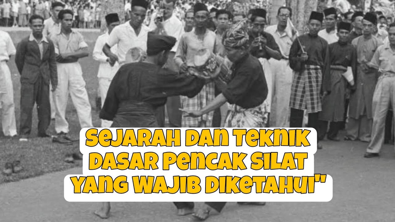 Sejarah dan Teknik Dasar Pencak Silat yang Wajib Diketahui