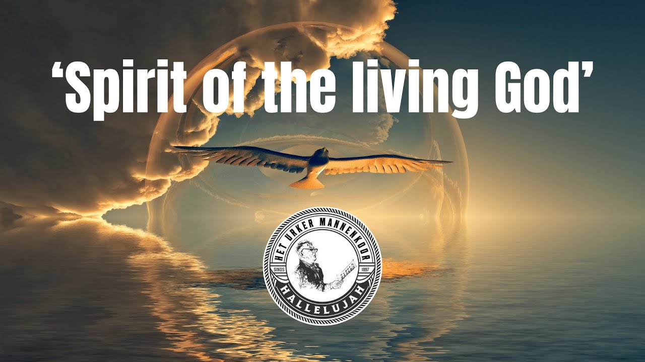 'Spirit of the living God' - Het Urker Mannenkoor 'Hallelujah' - live recording