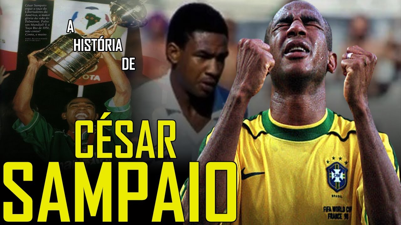 A HISTÓRIA DE CÉSAR SAMPAIO - Ele vestiu a camisa dos 4 GRANDES de São Paulo!