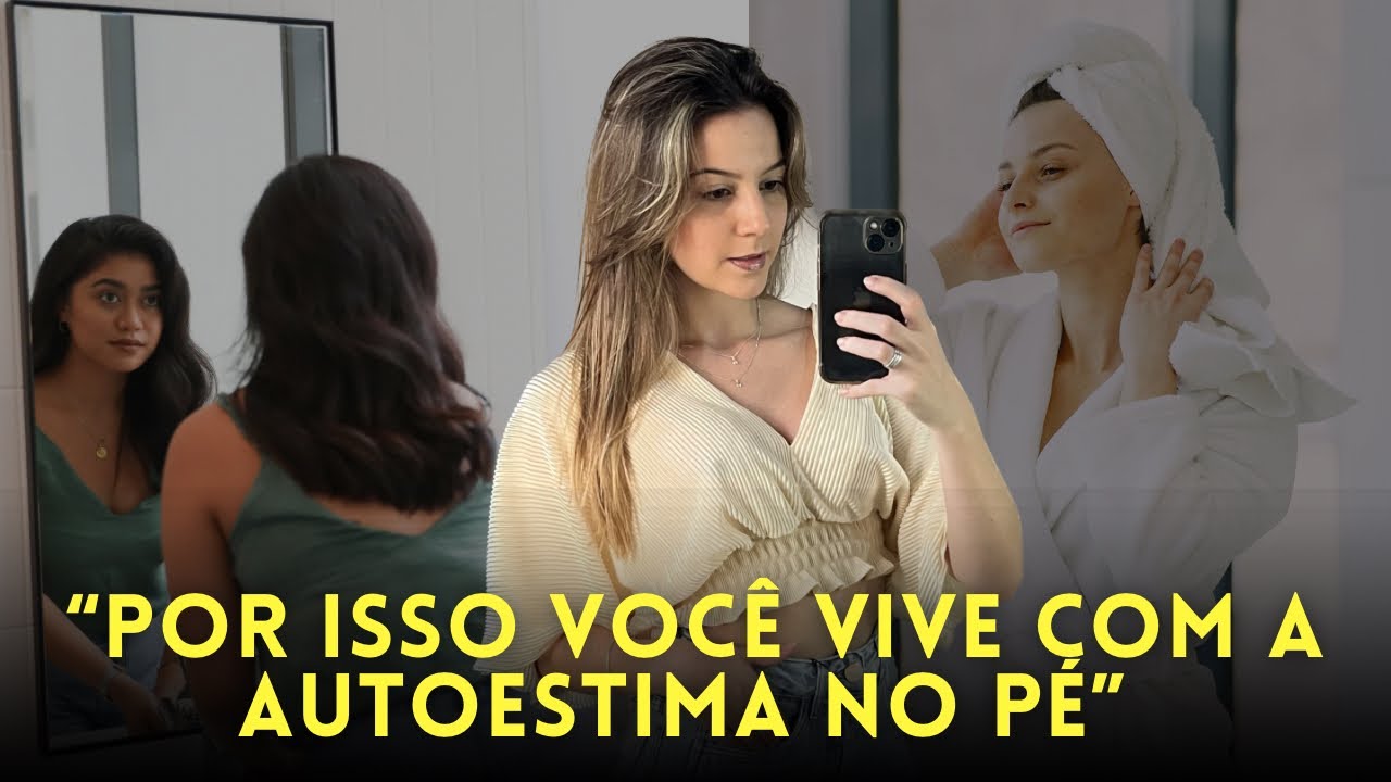 COMO BLINDAR SUA AUTOESTIMA E REALMENTE SE TORNAR UMA PESSOA CONFIANTE