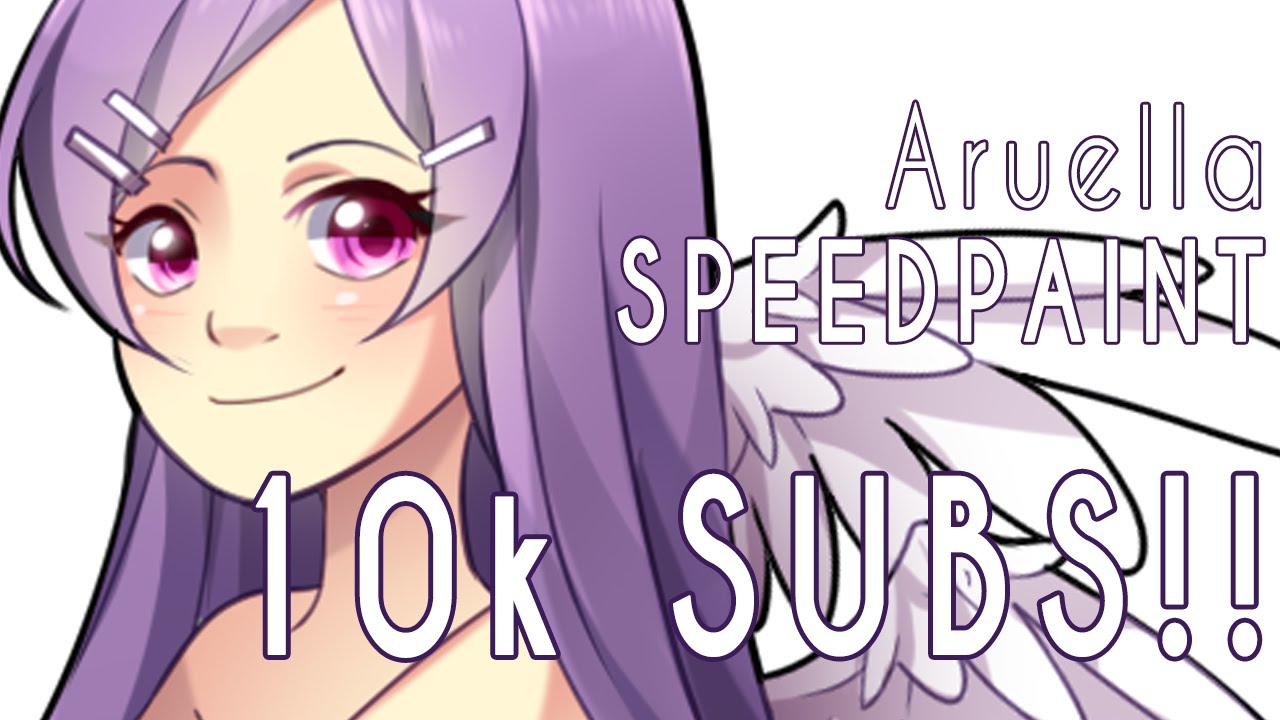 ✿ Aruu Speedpaint:  THANK YOU FOR 10K SUBS!! ✿