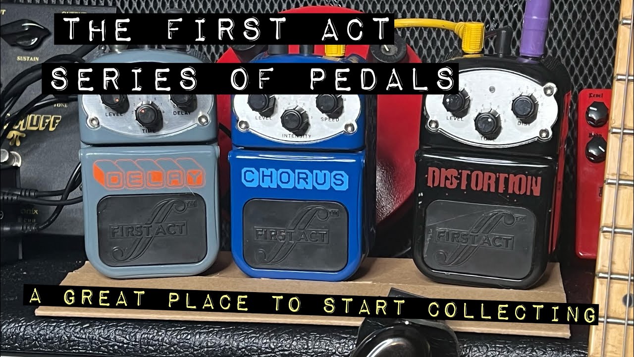 The First Act Series of Pedals - The perfect place for beginner collectors to start?