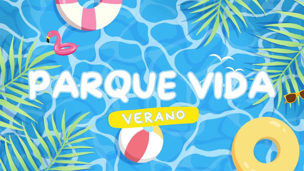 PARQUE VIDA VERANO | MECHA DE VERANO