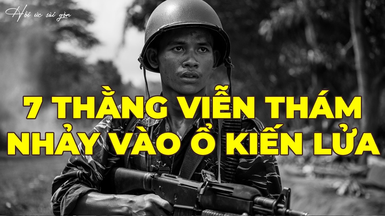 Hồi Ký Miền Nam: 7 Thằng Viễn Thám | Nhảy Vào Ổ Kiến Lửa Ở Đồn Điền Chúc
