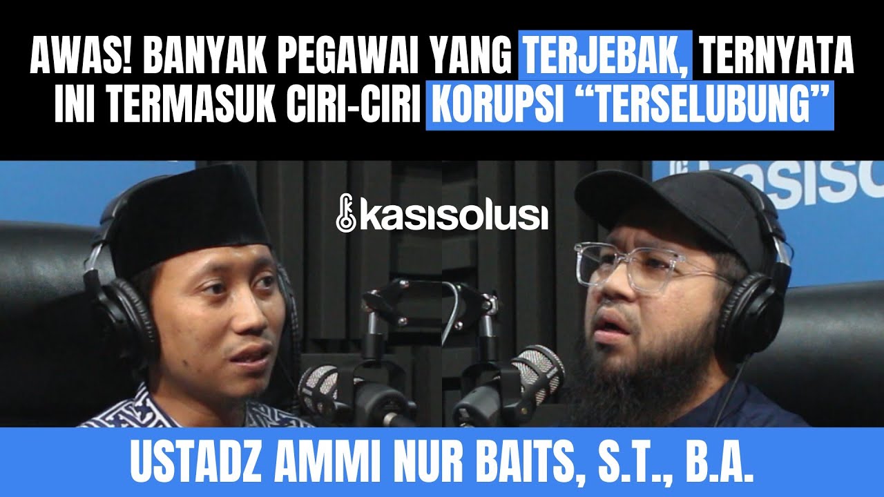 BAGAIMANA HUKUM BEKERJA SEBAGAI ASN/PNS? MUTLAK HARAM? - Ustadz Ammi Nur Baits, S.T., B.A