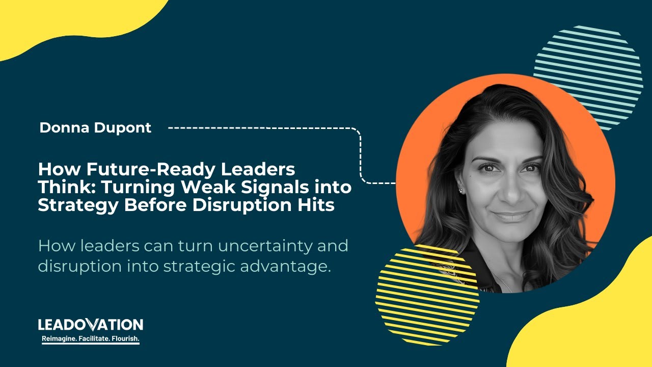 How Future-Ready Leaders Think: Turning Weak Signals into Strategy Before Disruption Hits