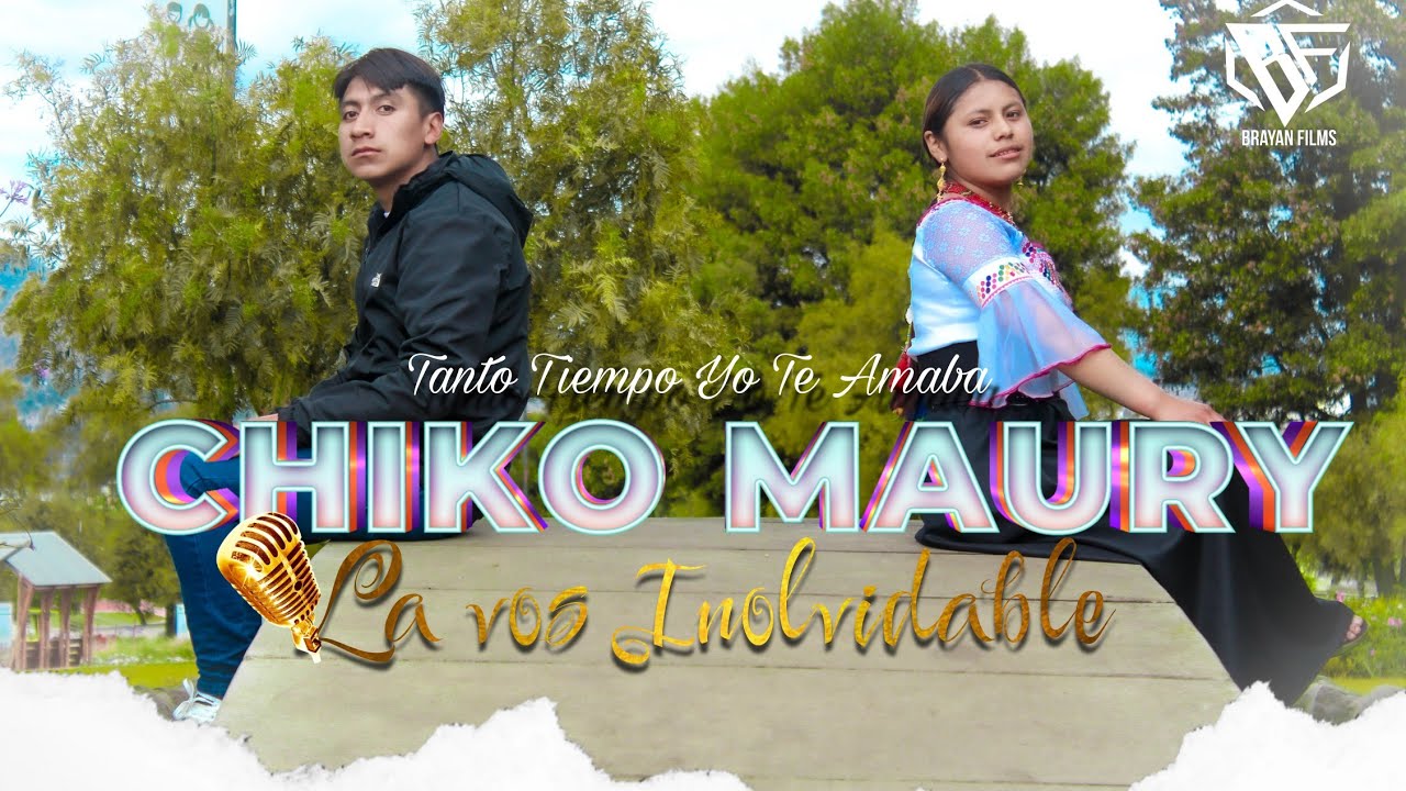 💔😔TANTO TIEMPO YO TE AMABA//CHIKO MAURY//LA VOS INOLVIDABLE//VIDEO OFICIAL//2024🎬
