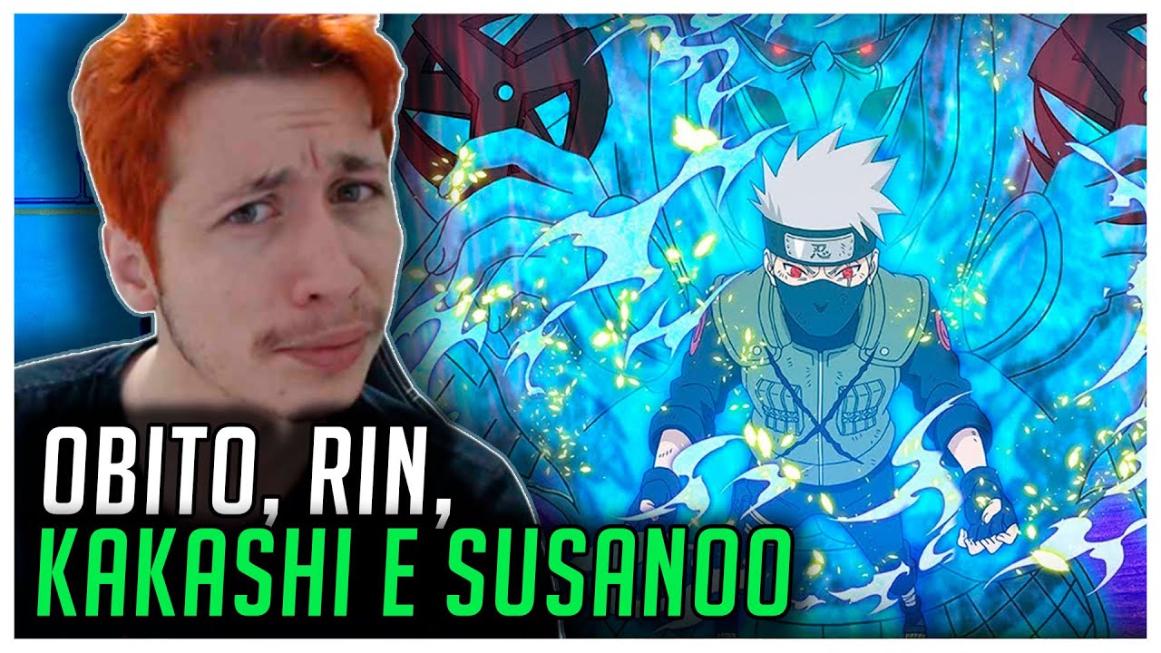 REACT OBITO, RIN, KAKASHI E SUSANOO (7 MINUTOZ)