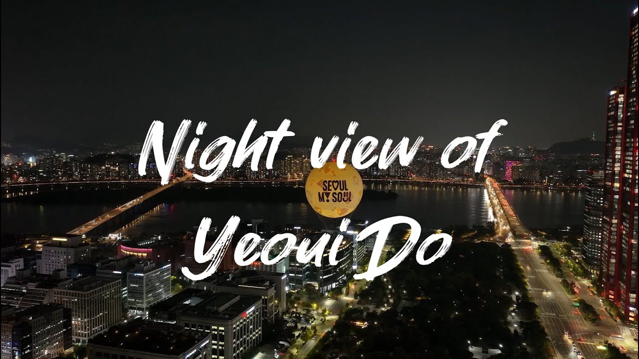 [4k/Mavic] 서울 여의도 야간 드론 비행 Night view of Seoul Yeoui Do