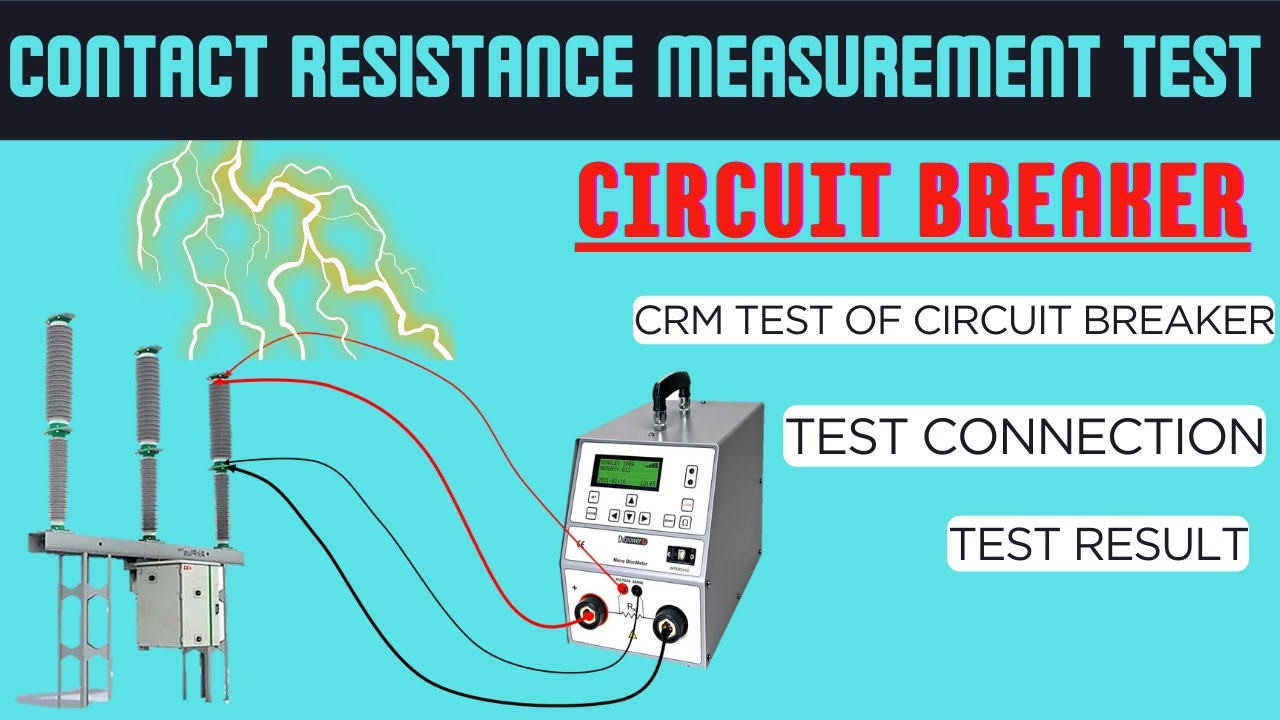Circuit Breaker Contact Resistance Measurement Test| CRM Test of Circuit Breaker